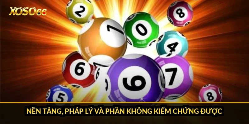 Bao lô miền Bắc Xoso66: 1 đài 18h15, 27 lô và cách đối soát 5 Nền tảng, pháp lý và phần không kiểm chứng được